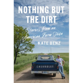 Nothing but the Dirt: Stories from an American Farm Town