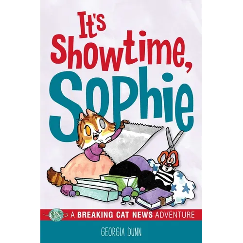 It's Showtime, Sophie: A Breaking Cat News Adventure Volume 8