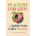 Peach Pit Corazón: A Judith Ortiz Cofer Reader