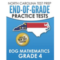 NORTH CAROLINA TEST PREP End-of-Grade Practice Tests EOG Mathematics Grade 4: Preparation for the End-of-Grade Mathematics Assessments