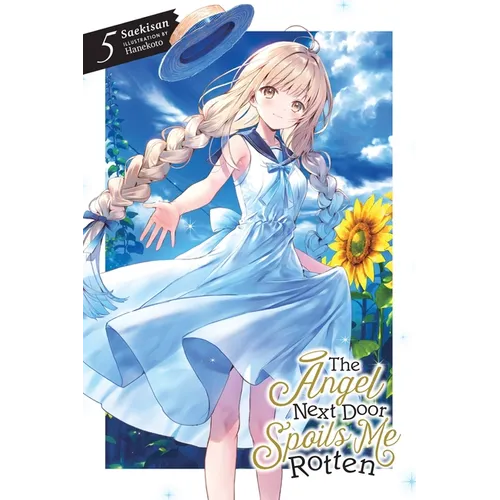 The Angel Next Door Spoils Me Rotten, Vol. 5 (Light Novel)