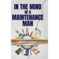 In The Mind Of A Maintenance Man