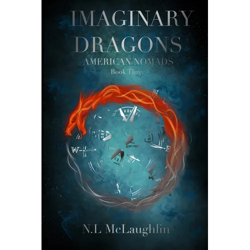 Imaginary Dragons: Book Three of The American Nomads