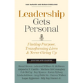Leadership Gets Personal: Finding Purpose, Transforming Lives, and Never Giving Up