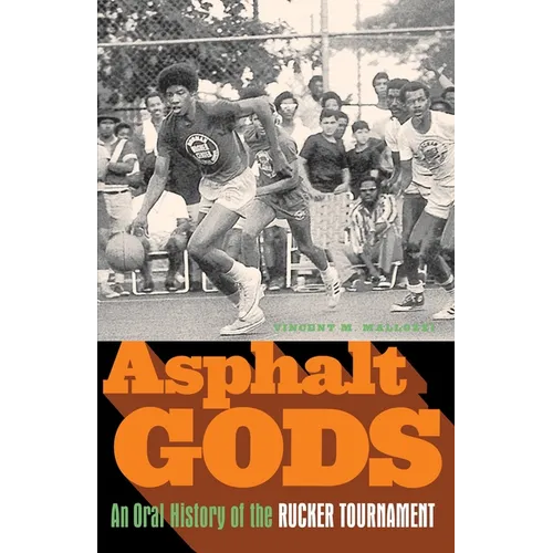 Asphalt Gods: An Oral History of the Rucker Tournament