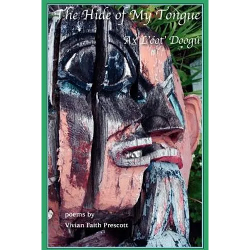 The Hide of My Tongue: Ax L'óot' Doogú