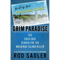 Grim Paradise: The Cold Case Search for the Mackinac Island Killer