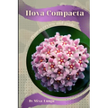 Hoya Compacta: Plant overview and guide