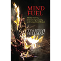 Mind Fuel: Mental Training, Overcoming Adversity, and Competitive Mindset