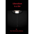 Liberalism Is a Sin