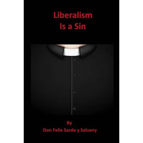 Liberalism Is a Sin