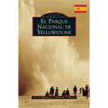 Yellowstone National Park (Spanish Version)