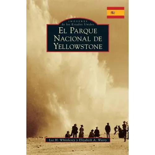 Yellowstone National Park (Spanish Version)
