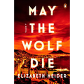 May the Wolf Die