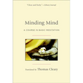 Minding Mind: A Course in Basic Meditation