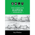 The Complete Rapier Workbook: Right Handed Version
