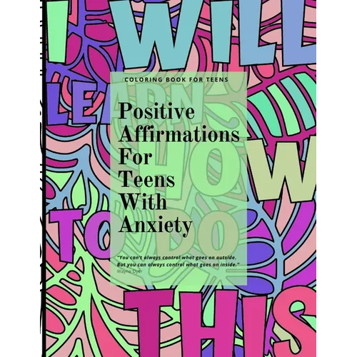 Positive Affirmations for Teens With Anxiety