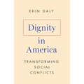 Dignity in America: Transforming Social Conflicts