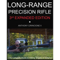 Long Range Precision Rifle: The Complete Guide to Hitting Targets at Distance