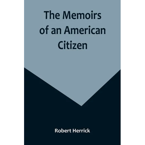 The Memoirs of an American Citizen