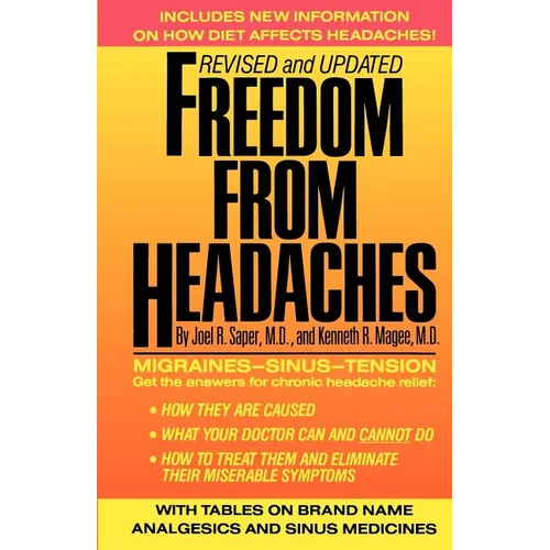Freedom from Headaches: A Personal Guide for Understanding and Treating Headache, Face, and Neck Pain