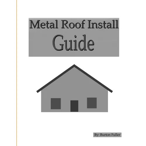 Metal Roof Install Guide