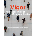 Vigor: Neuroeconomics of Movement Control