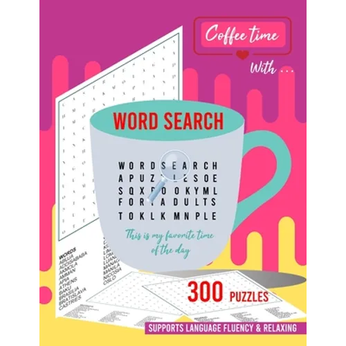 Coffee time with word search: 300 word search puzzle book for adults