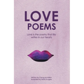 Love Poems: An Illustrated Poetry Book For Lovers And Romantics