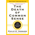 The Death of Common Sense: How Law Is Suffocating America