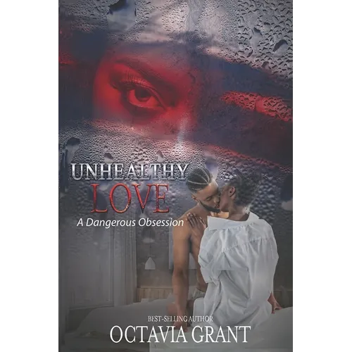 Unhealthy Love: A Dangerous Obsession