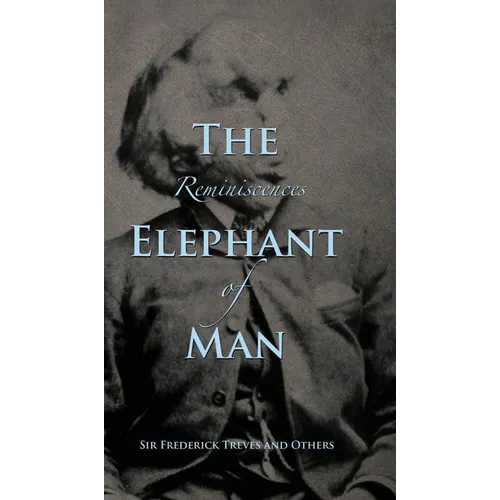 Reminiscences of The Elephant Man