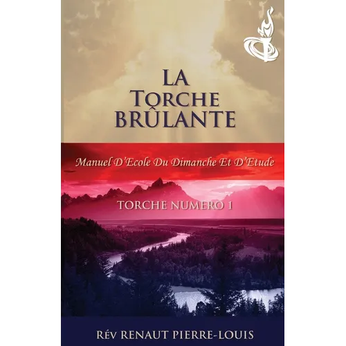 La Torche Brûlante: Torche Numéro 1