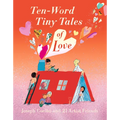 Ten-Word Tiny Tales of Love