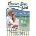 Chicken Soup for the Soul: Inspiration for the Young at Heart: 101 Stories of Inspiration, Humor, and Wisdom about Life at a Certain Age