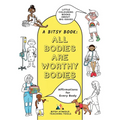 All Bodies Are Worthy Bodies: Affirmations for Every Body