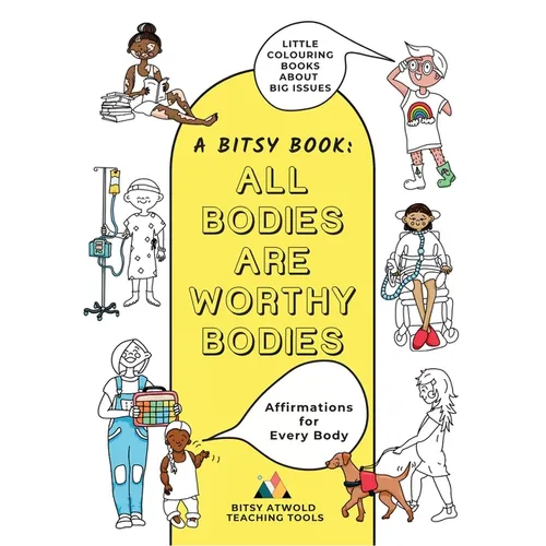 All Bodies Are Worthy Bodies: Affirmations for Every Body