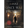 What Once Was Promised