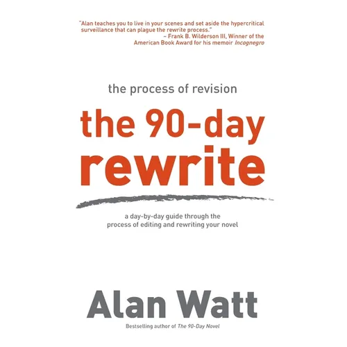 The 90-Day Rewrite: The Process of Revision