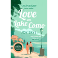Love on Lake Como: A Heart-Warming, Slow-Burn Romance about Second Chances and Self-Discovery.