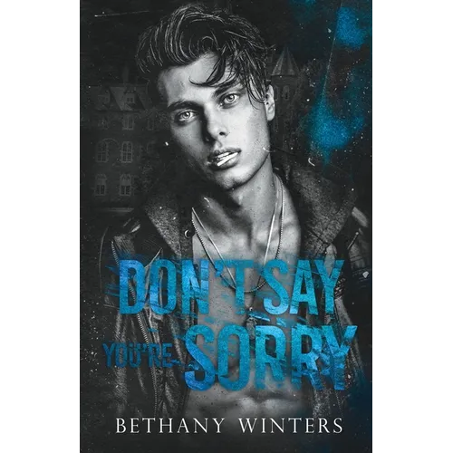 Don't Say You're Sorry
