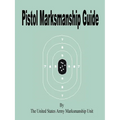 Pistol Marksmanship Guide