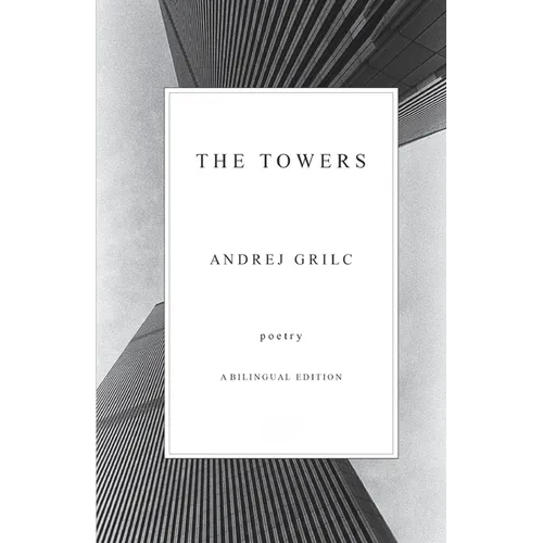 The Towers: A Bilingual Edition (English and Slovenian)
