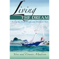 Living the Dream: Sailing the South Pacific and Southeast Asia