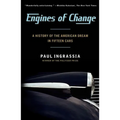 Engines of Change: A History of the American Dream in Fifteen Cars