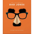 The Little Book of Dad Jokes: So Bad They're Good