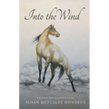 Into The Wind: A Mustang's Story