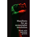Manifesto for an ecosocialist revolution - Break with capitalist growth