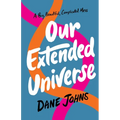 Our Extended Universe