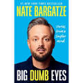 Big Dumb Eyes: Stories from a Simpler Mind